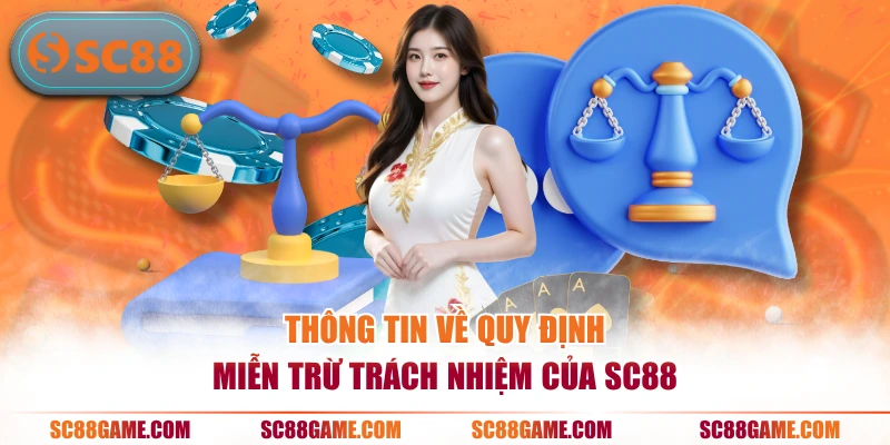 Thông tin về quy định miễn trừ trách nhiệm của SC88