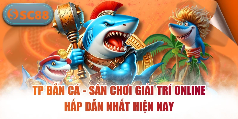 TP Bắn Cá